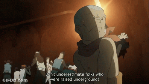 A Cartoon Of A Man Saying " Don 'T Underestimate Folks Who Were Raised Underground " GIF