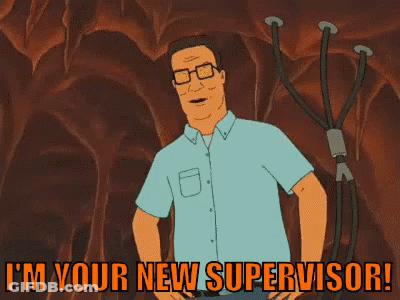 A Cartoon Of A Man Saying " I 'M Your New Supervisor ! " GIF