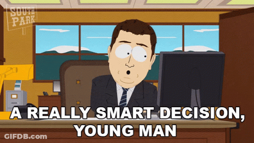 A Cartoon Of A Man Sitting At A Desk With The Words " A Really Smart Decision Young Man " Above Him GIF