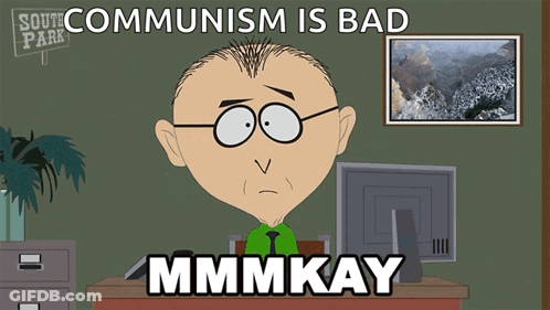 A Cartoon Of A Man Sitting At A Desk With The Words Communism Is Bad Mmmkay GIF