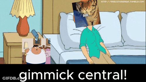 A Cartoon Of A Man Sitting On A Couch With A Picture Of A Tiger On His Head And The Words Gimmick Central GIF