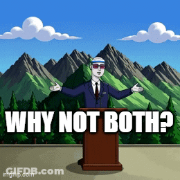A Cartoon Of A Man Standing At A Podium With The Words Why Not Both GIF