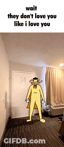 A Cartoon Of A Man Standing In A Hallway With The Words Wait They Don 'T Love You GIF