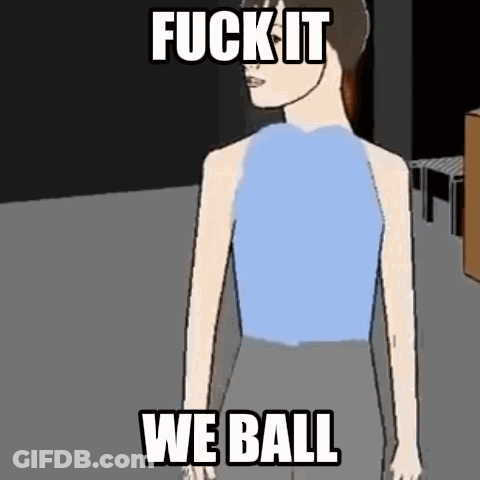A Cartoon Of A Man Standing In A Room With The Words `` Fuck It We Ball '' Written On The Screen . GIF