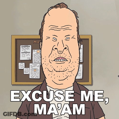 A Cartoon Of A Man Standing In Front Of A Board That Says Excuse Me Ma Am GIF