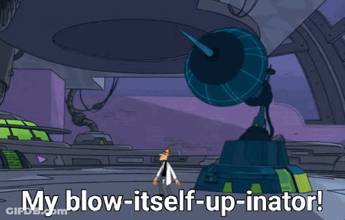 A Cartoon Of A Man Standing In Front Of An Explosion With The Words " My Blow-Itself-Up-Inator " Below Him GIF