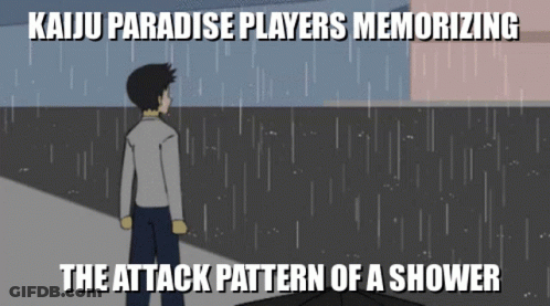 A Cartoon Of A Man Standing In The Rain With The Words Kaiju Paradise Players Memorizing The Attack Pattern Of A Shower GIF