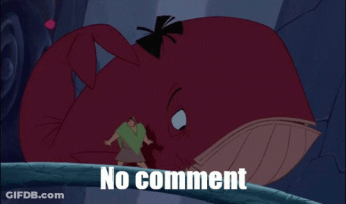 A Cartoon Of A Man Standing Next To A Red Whale With The Words No Comment Below It GIF