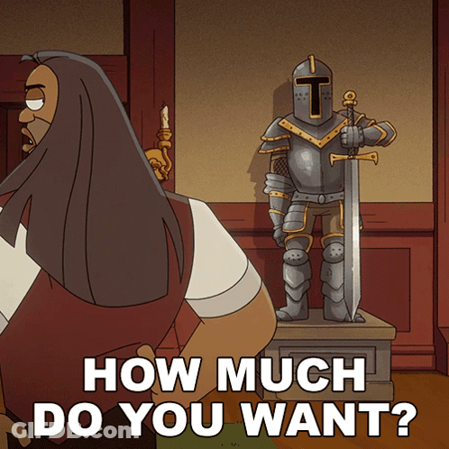 A Cartoon Of A Man Standing Next To A Statue Of A Knight With The Words How Much Do You Want Below Him GIF
