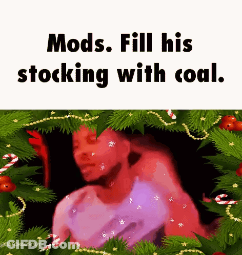 A Cartoon Of A Man Surrounded By Christmas Decorations With The Words Mods Fill His Stocking With Coal GIF