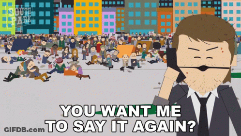 A Cartoon Of A Man Talking On A Cell Phone With The Words " You Want Me To Say It Again " Below Him GIF