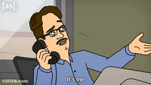 A Cartoon Of A Man Talking On A Phone With The Words " It 'S Me " Below Him GIF