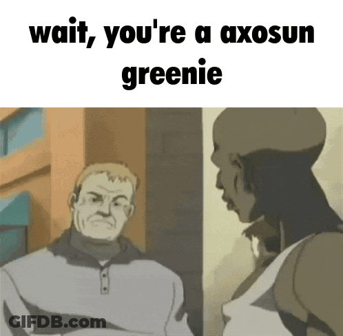 A Cartoon Of A Man Talking To Another Man With The Words Wait You 'Re A Axosun Greenie GIF