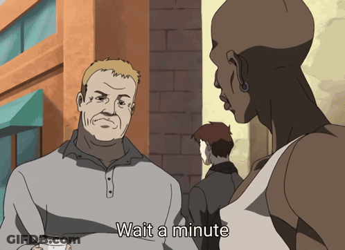 A Cartoon Of A Man Talking To Another Man With Wait A Minute Written Below Him GIF