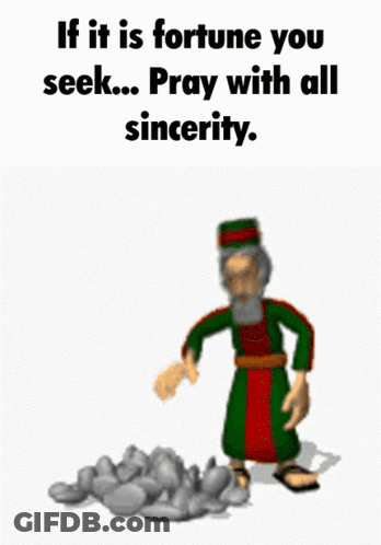 A Cartoon Of A Man Throwing A Rock With The Words " If It Is Fortune You Seek Pray With All Sincerity " GIF