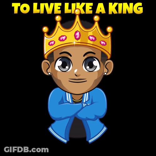 A Cartoon Of A Man Wearing A Crown With The Words " To Live Like A King Work Like A Slave " Below Him GIF