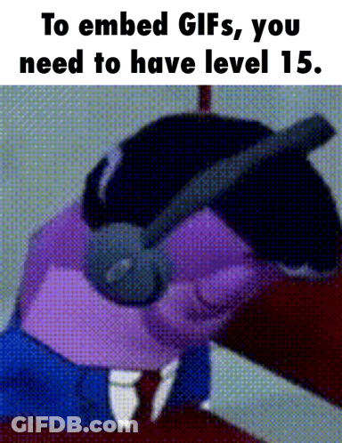 A Cartoon Of A Man Wearing Headphones With The Words To Embed Gifs You Need To Have Level 15 Below Him GIF