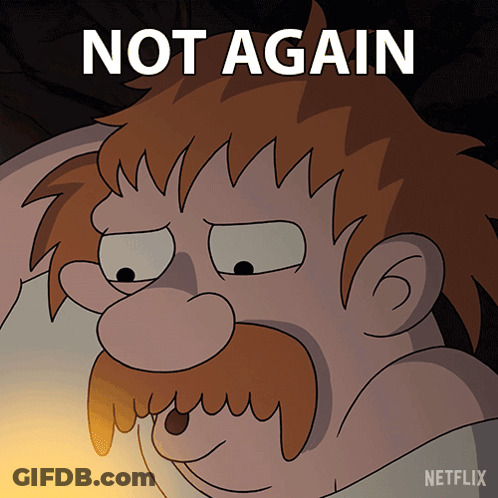 A Cartoon Of A Man With A Beard And The Words Not Again Below Him GIF