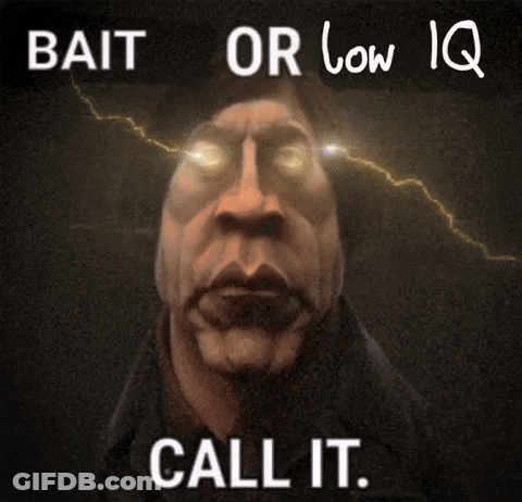 A Cartoon Of A Man With A Lightning Bolt Coming Out Of His Eyes And The Words Bait Or Low Iq Call It GIF
