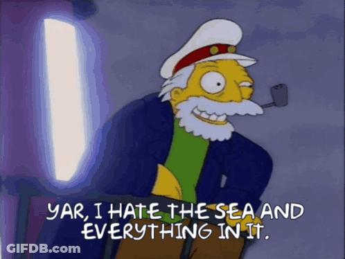A Cartoon Of A Man With A Pipe And The Words Yar I Hate The Sea And Everything In It GIF