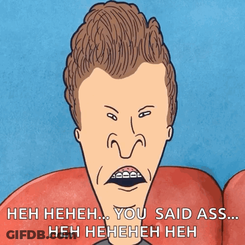 A Cartoon Of A Man With Braces On His Teeth Says " Heh Heeh ... You Said Ass ... Heh Heeh Heh " GIF