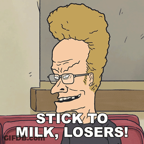 A Cartoon Of A Man With Glasses And A Mohawk Says Stick To Milk Losers GIF