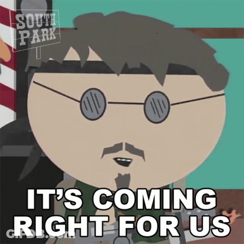 A Cartoon Of A Man With Glasses And A Mustache Says It 'S Coming Right For Us GIF