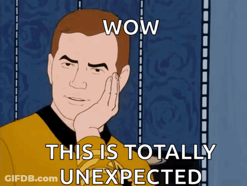 A Cartoon Of A Man With His Hand On His Face And The Words Wow This Is Totally Unexpected Below Him GIF
