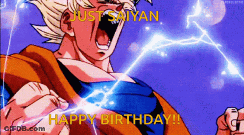 A Cartoon Of A Man With Lightning Coming Out Of His Mouth And The Words Just Saiyan Happy Birthday GIF