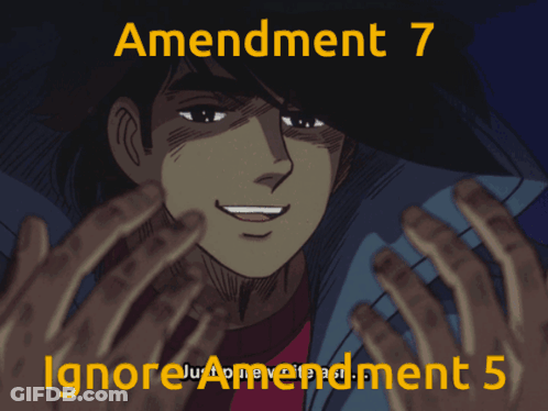 A Cartoon Of A Man With The Words Amendment 7 Ignore Amendment 5 Above Him GIF