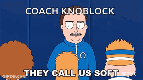 A Cartoon Of A Man With The Words Coach Knoblock They Call Us Soft On It GIF