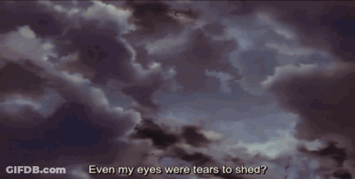 A Cartoon Of A Man With The Words Even My Eyes Were Tears To Shed On The Bottom GIF