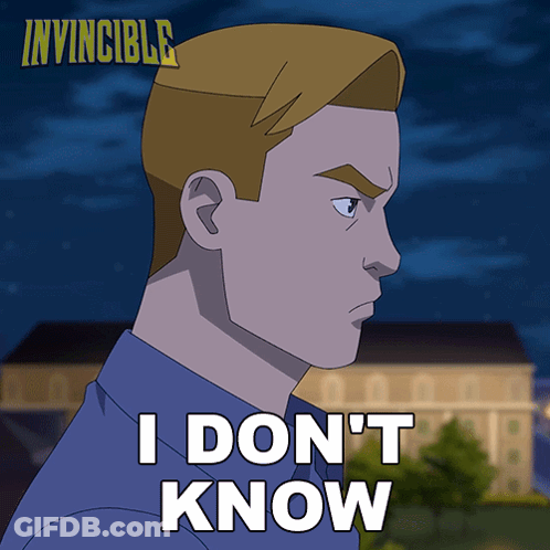 A Cartoon Of A Man With The Words " I Don T Know " Below Him GIF