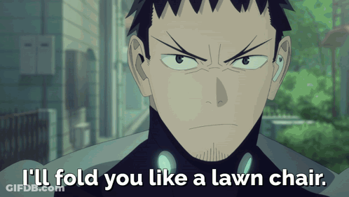 A Cartoon Of A Man With The Words I 'Ll Fold You Like A Lawn Chair Below Him GIF