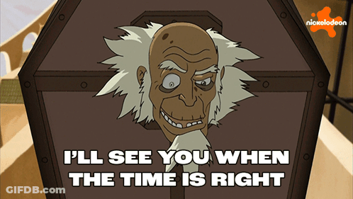 A Cartoon Of A Man With The Words " I 'Ll See You When The Time Is Right " On The Bottom GIF
