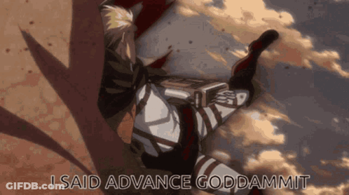 A Cartoon Of A Man With The Words I Said Advance Goddammit GIF