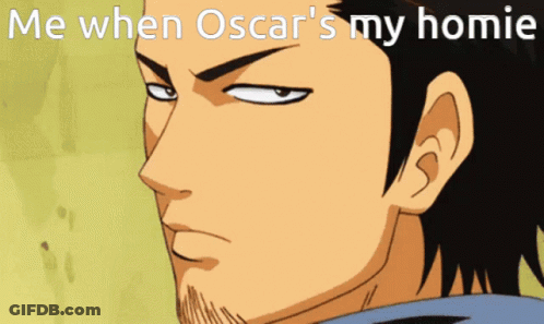 A Cartoon Of A Man With The Words Me When Oscar 'S My Homie Above Him GIF