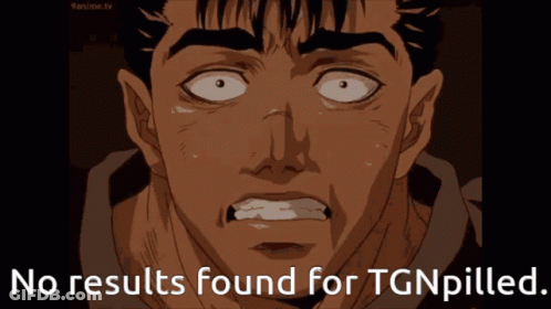 A Cartoon Of A Man With The Words " No Results Found For Tgnpilled " Below Him GIF