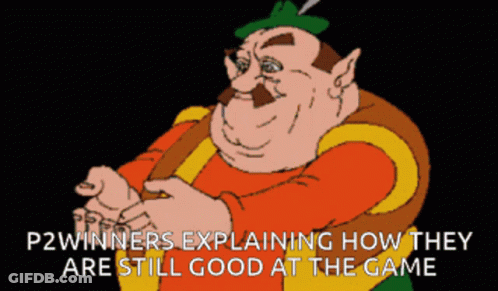 A Cartoon Of A Man With The Words P2winners Explaining How They Are Still Good At The Game Below Him GIF