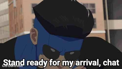A Cartoon Of A Man With The Words Stand Ready For My Arrival Chat Below Him GIF