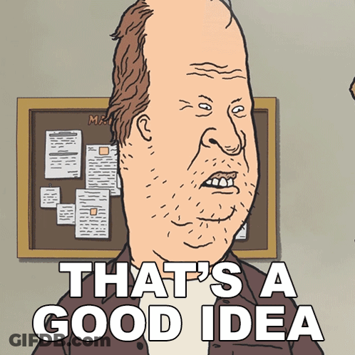 A Cartoon Of A Man With The Words That 'S A Good Idea Above Him GIF