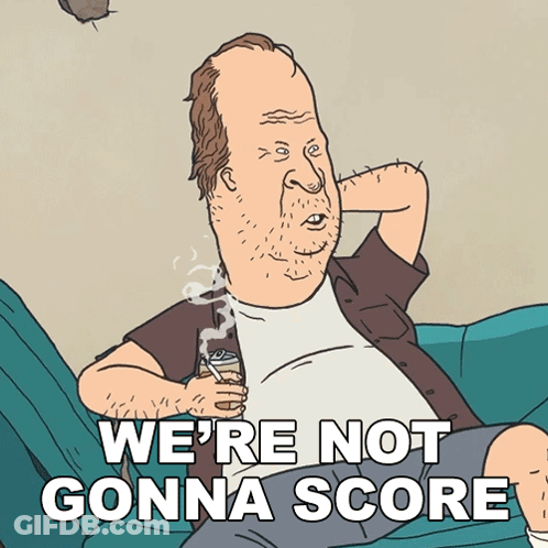 A Cartoon Of A Man With The Words We 'Re Not Gonna Score GIF