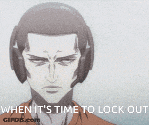 A Cartoon Of A Man With The Words When It 'S Time To Lock Out On The Bottom GIF