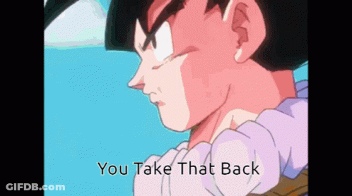 A Cartoon Of A Man With The Words " You Take That Back " Above Him GIF