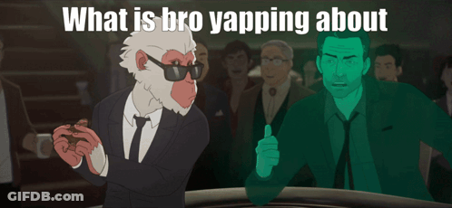 A Cartoon Of A Monkey And A Man With The Words " What Is Bro Yapping About " GIF
