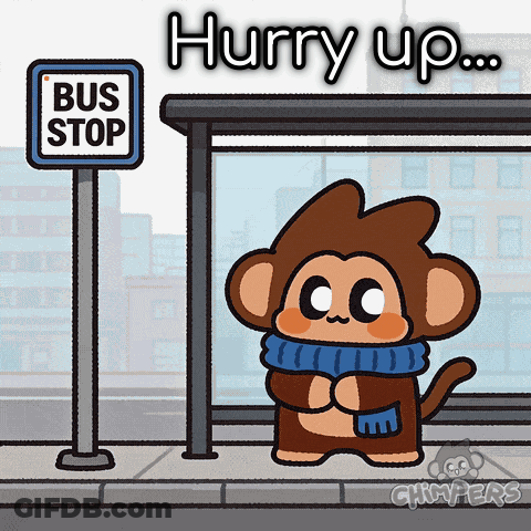 A Cartoon Of A Monkey At A Bus Stop With The Words Hurry Up Below It GIF