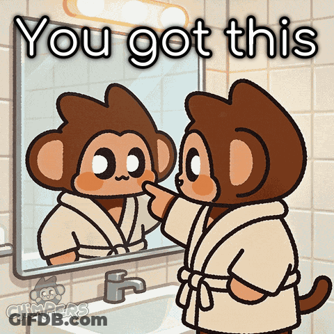A Cartoon Of A Monkey Looking At Himself In A Bathroom Mirror With The Words " You Got This " GIF