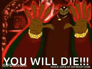 A Cartoon Of A Monster With The Words " You Will Die " GIF