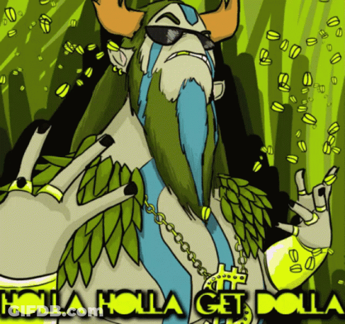 A Cartoon Of A Moose With The Words Holla Holla Get Dolla On It GIF
