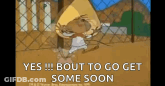 A Cartoon Of A Mouse Standing Next To A Fence With The Words `` Bout To Go Get Some Soon '' . GIF
